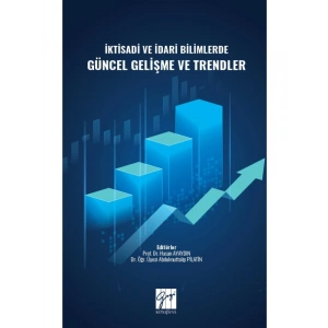 İktisadi ve İdari Bilimlerde Güncel Gelişme ve Trendler