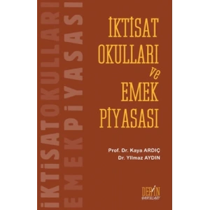 İKTİSAT OKULLARI VE EMEK PİYASASI - Derin
