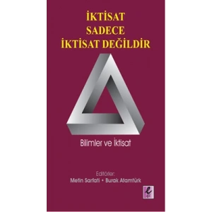 İktisat Sadece İktisat Değildir