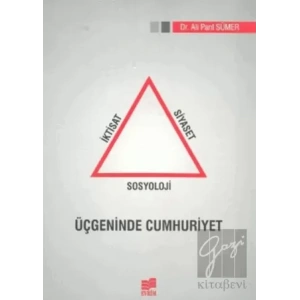 İktisat Siyaset Sosyoloji Üçgeninde Cumhuriyet