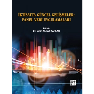 İktisatta Güncel Gelişmeler: Panel Veri Uygulamaları - Dr. Emin Ahmet KAPLAN