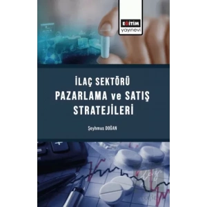 İlaç Sektörü Satış Ve Pazarlama Stratejileri