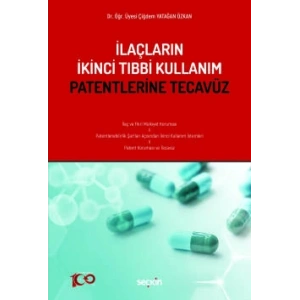 İlaçların İkinci Tıbbi Kullanım Patentlerine Tecavüz