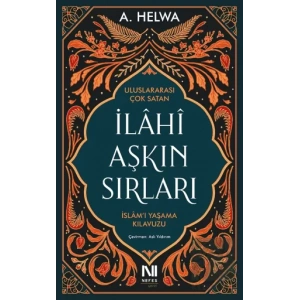 İlahi Aşkın Sırları - İslam’ı Yaşama Kılavuzu