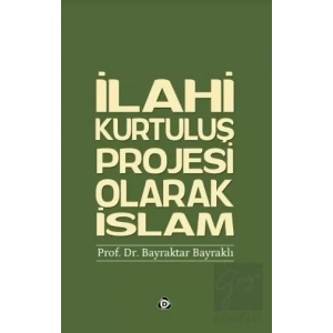 İlahi Kurtuluş Projesi Olarak İslam