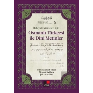 İlahiyat Fakülteleri İçin Osmanlı Türkçesi ile Dini Metinler