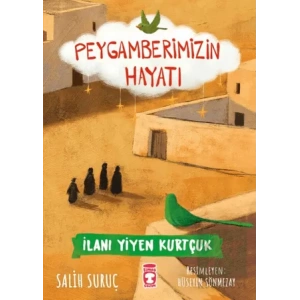 İlanı Yiyen Kurtçuk - Peygamberimizin Hayatı