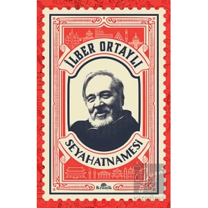 İlber Ortaylı Seyahatnamesi (Kartpostal Hediyeli)