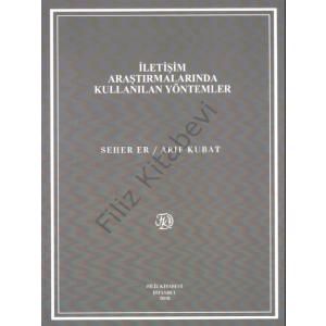 İletişim Araştırmalarında Kullanılan Yöntemler - Seher Er,Arif Kubat