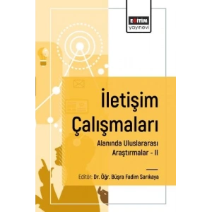 İletişim Çalışmaları Alanında Uluslararası Araştırmalar II