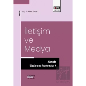 İletişim ve Medya Alanında Uluslararası Araştırmalar X