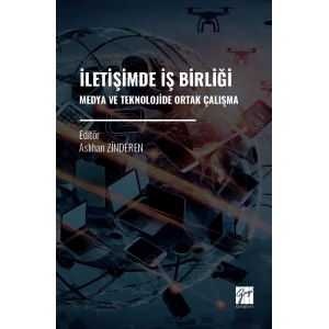 İletişimde İş Birliği  Medya Ve Teknolojide Ortak Çalışma