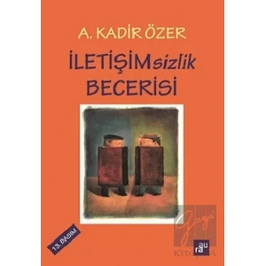 İletişimsizlik Becerisi