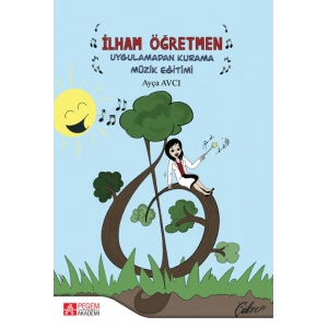 İlham Öğretmen Uygulamadan Kurama Müzik Eğitimi