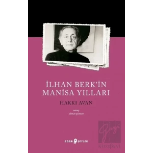 İlhan Berk’in Manisa Yılları