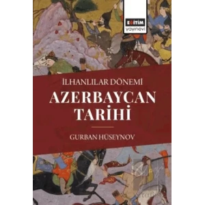 İlhanlılar Dönemi Azerbaycan Tarihi