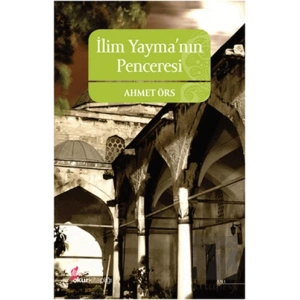 İlim Yayma’nın Penceresi