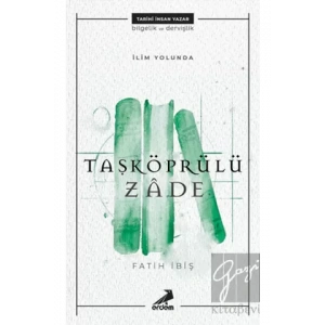 İlim Yolunda: Taşköprülüzade