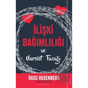 İlişki Bağımlılığı ve Narsist Tuzağı