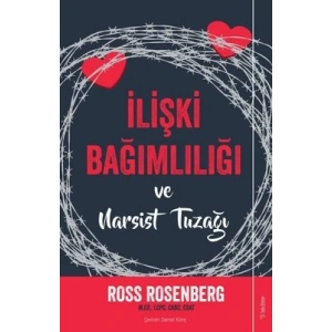İlişki Bağımlılığı ve Narsist Tuzağı
