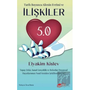 İlişkiler 5.0 Yapay Zeka, Sanal Gerçeklik Ve Robotlar Duygusal Hayatlarımızı Nasıl Yeniden Şekillendirecek?