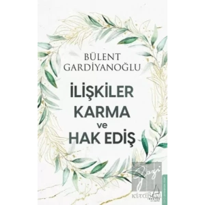 İlişkiler, Karma ve Hak Ediş