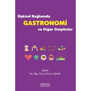 İlişkisel Bağlamda Gastronomi ve Diğer Disiplinler