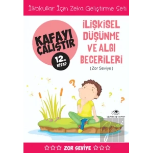 Kafayı Çalıştır 12 - İlişkisel Düşünme ve Algı Becerileri (Zor Seviye)