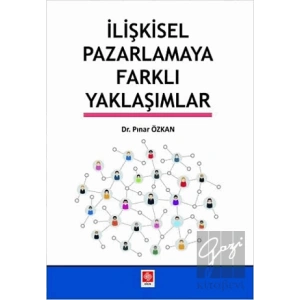 İlişkisel Pazarlamaya Farklı Yaklaşımlar