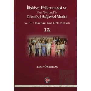 İlişkisel Psikoterapi ve Paul Watchelin Döngüsel Bağlamsal Modeli
