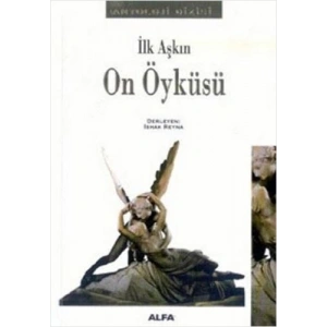 İlk Aşkın On Öyküsü