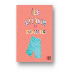 İlk Kitabım 5 - Kıyafetler