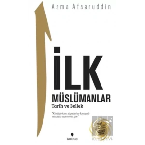 İlk Müslümanlar : Tarih ve Bellek