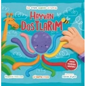 İlk Oyun Hamuru Kitabım - Hayvan Dostlarım