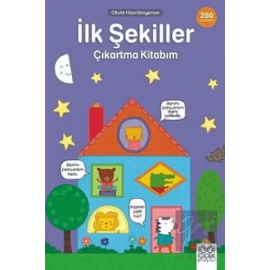İlk Şekiller Çıkartma Kitabım - Okula Hazırlanıyorum
