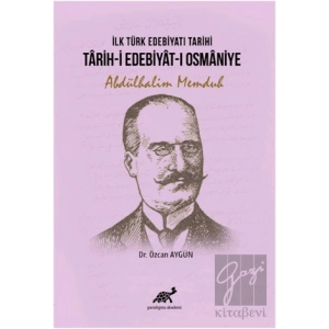 İlk Türk Edebiyatı Tarihi - Tarih-i Edebiyat-ı Osmaniye