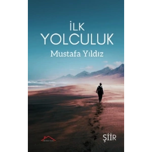 İlk Yolculuk