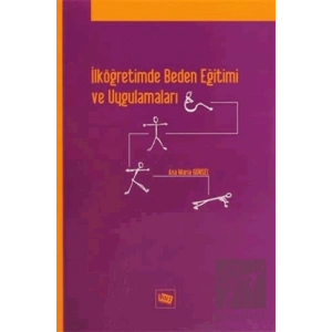 İlköğretimde Beden Eğitimi ve Uygulamaları