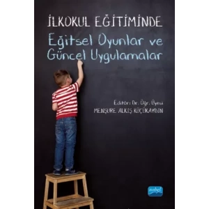 İlkokul Eğitiminde Eğitsel Oyunlar ve Güncel Uygulamalar