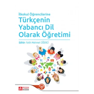 İlkokul Öğrencilerine Türkçenin Yabancı Dil Olarak Öğretimi