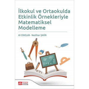 İlkokul ve Ortaokulda Etkinlik Örnekleriyle Matematiksel Modelleme