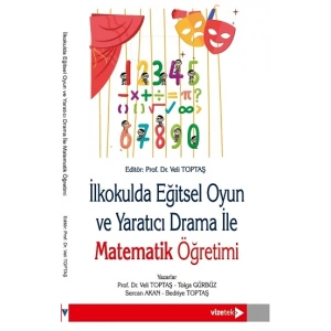 İlkokulda Eğitsel Oyun ve Yaratıcı Drama İle Matematik Öğretimi