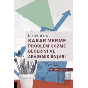 İlkokulda Karar Verme, Problem Çözme Becerisi ve Akademik Başarı