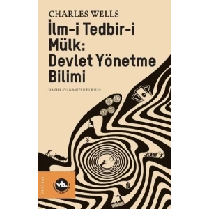 İlm-i Tedbir-i Mülk: Devlet Yönetme Bilimi