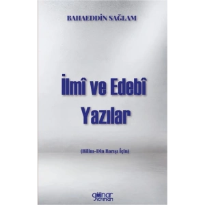 İlmi ve Edebi Yazılar (Bilim-Din Barışı İçin)