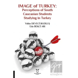 Image of Turkey: Perceptions of South Caucasian Students Studying in Turkey