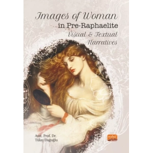 Images of Woman in Pre-Raphaelite Visual and Textual Narratives