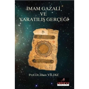 İmam Gazali Ve Yaratılış Gerçeği