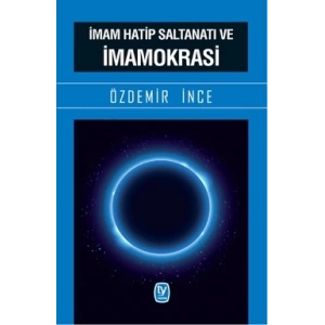 İmam Hatip Saltanatı ve İmamokrasi