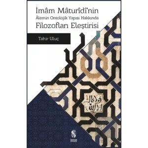 İmam Maturidinin Alemin Ontolojik Yapısı Hakkında Filozofları Eleştirisi